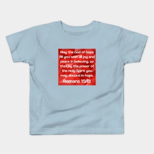 Bible Verse Romans 15:13 Kids T-Shirt